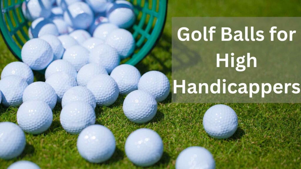 The 7 Best Golf Balls for High Handicappers of 2024