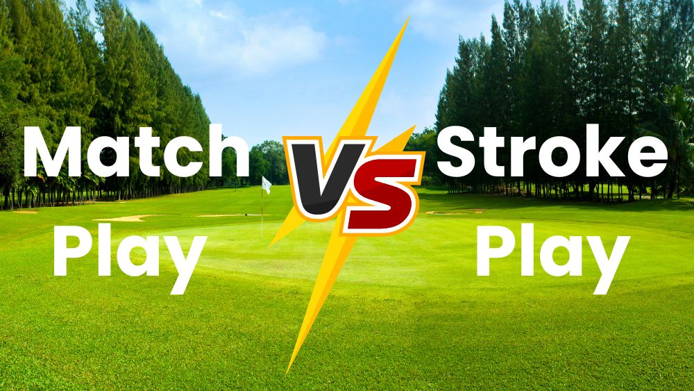 Match Play vs Stroke Play
